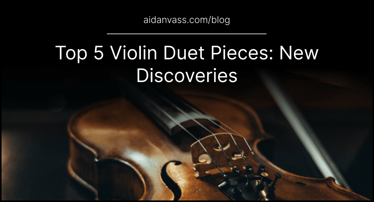 Top 5 Violin Duet Pieces